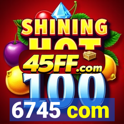 6745 com